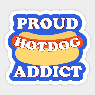 Proud Hotdog Addict Sticker